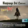 Patada Y Coz - Huapango Del Cuervo (El Huapango de Guanajuato) - Single